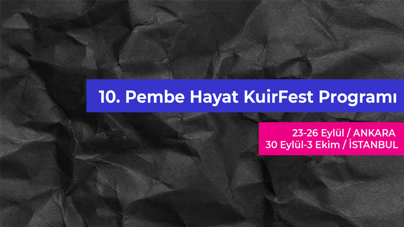 10. KuirFest , İstanbul ve Ankara’da yapılacak etkinliklerle gerçekleşecek