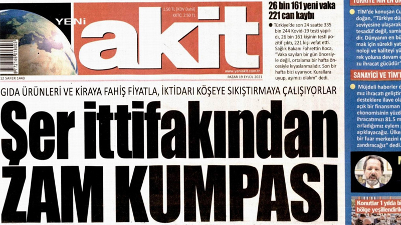 Akit gazetesi “Şer ittifakından zam kumpası” manşetiyle çıktı; “Son dönemdeki fahiş fiyatlar, bir nevi sofra kumpasıdır”