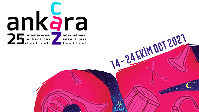 25. Uluslararası Ankara Caz Festivali 14 Ekim’de başlıyor