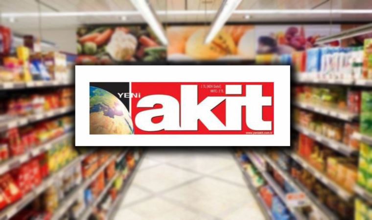 Yeni Akit, zamların sebebini buldu: ‘Gıda teröristleri’
