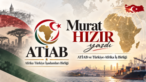 Türkiye ile Afrika Arasında Ticaretin Ötesinde Bir Gelecek İnşa Etmek