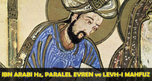 İbn Arabi’ye Göre Paralel Evren Gerçekliği