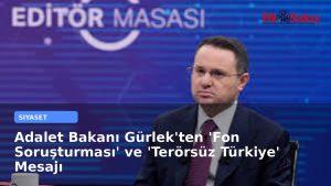 Adalet Bakanı Gürlek’ten ‘Fon Soruşturması’ ve ‘Terörsüz Türkiye’ Mesajı
