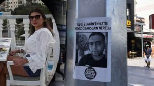 Ezgi’nin cinayet şüphelisinin bulunması için ilan bastırıp, sokaklara astılar