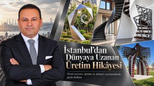 Türkiye’nin Sanayi Gücünde 30 Yıllık İmza: İstanbul’dan Dünyaya Uzanan Üretim Hikâyesi
