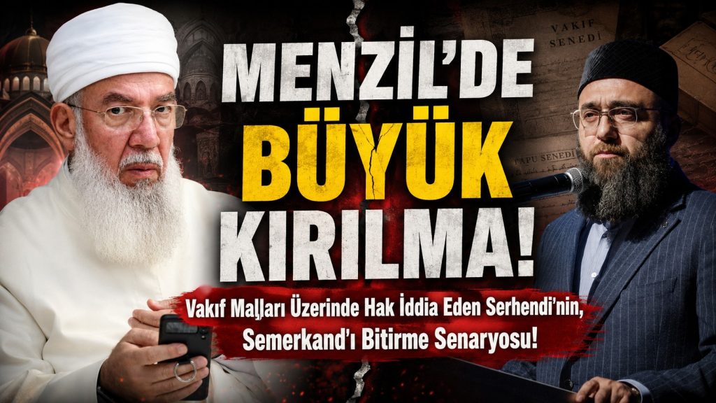 Menzil’de Büyük Kırılma! Serhendi Grubu Ne Yapmaya Çalışıyor?
