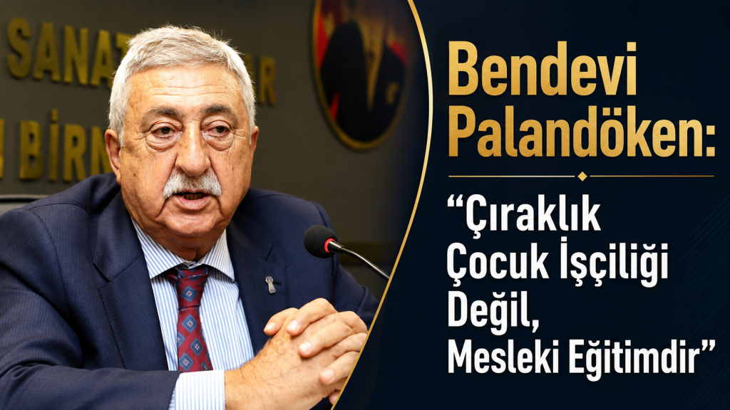 TESK Başkanı Palandöken’den Velilere Yaz Tatili Çağrısı